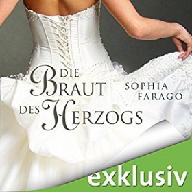 Die Braut des Herzogs von Sophia Farago bei Audible