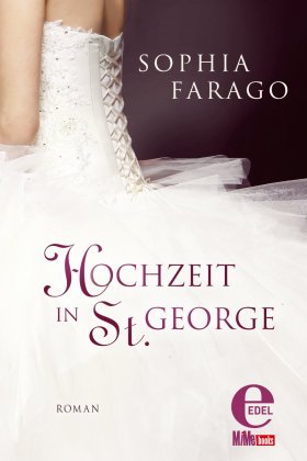 Hochzeit in St. George - Roman von Sophia Farago