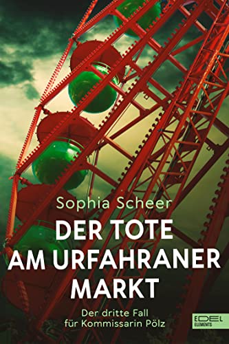 Der Tote am Urfahraner Markt - Ein Linz Krimi von Sophia Scheer