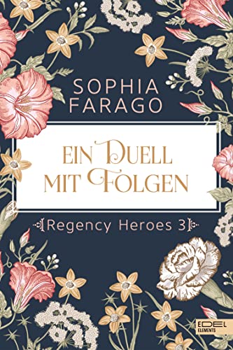Ein Duell mit Folgen - Regency Roman von Sophia Farago